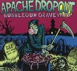 Bubblegum Graveyard - CD Audio di Apache Dropout