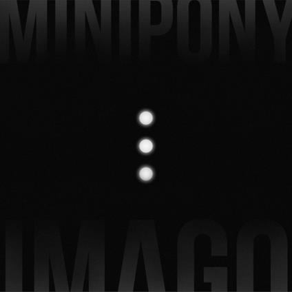 Imago - Vinile LP di Minipony