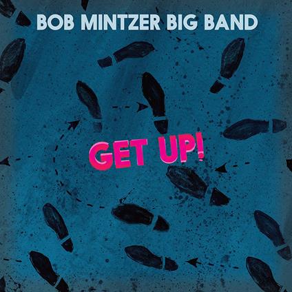 Get Up - CD Audio di Bob Mintzer