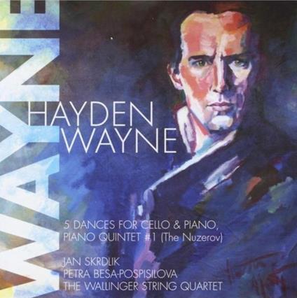 5 Dances For Cello & Piano - The Piano Quintet - CD Audio di Hayden Wayne