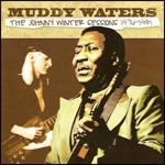 The Johnny Winter Sessions 1976–1981 - CD Audio di Muddy Waters,Johnny Winter