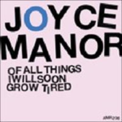 Of All Things I Will Soon Grow Tired - Vinile LP di Joyce Manor