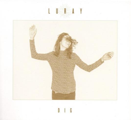 Dig - CD Audio di Luray