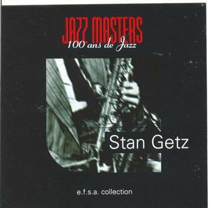 Jazz Masters. 100 Ans de Jazz - CD Audio di Stan Getz