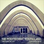 They Make no Say. A Polytechnic Youth - CD Audio