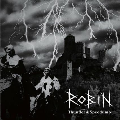 Thunder & Speedumb - CD Audio di Robin