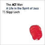 Siggi Loch-A Life In.. - CD Audio