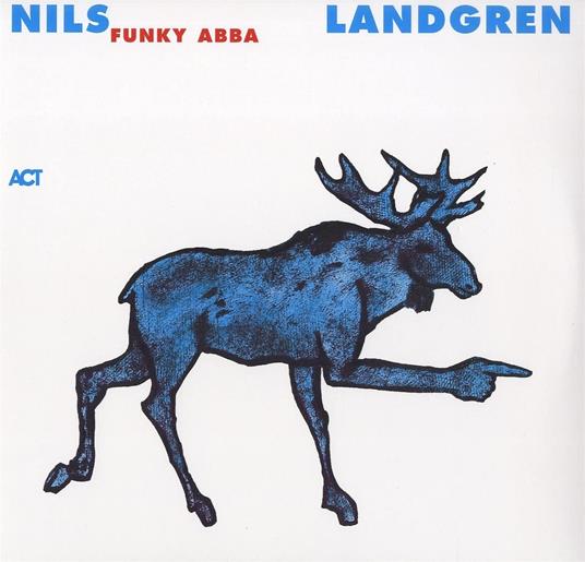 Funky Abba - Vinile LP di Nils Landgren Funk Unit
