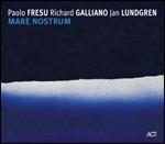 Mare Nostrum - CD Audio di Richard Galliano,Paolo Fresu,Jan Lundgren
