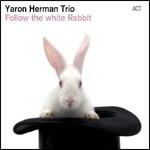 Follow the White Rabbit - CD Audio di Yaron Herman