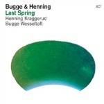 Last Spring - CD Audio di Bugge Wesseltoft,Henning Kraggerud