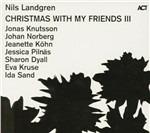 Christmas with My Friends III - CD Audio di Nils Landgren