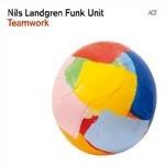 Teamwork - Vinile LP di Nils Landgren,Nils Landgren Funk Unit