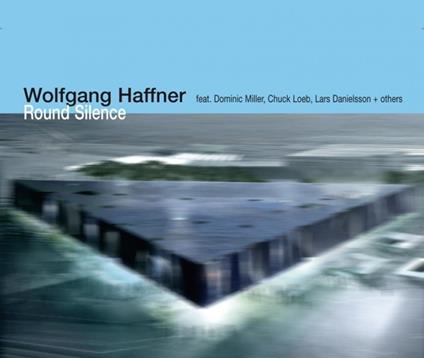 Round Silence - CD Audio di Wolfgang Haffner