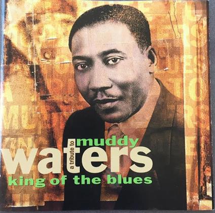 V/A-King Of The Blues - Muddy Waters,Keb'Mo,Buddy Guy,Koko Taylor,John Hiatt,,, - CD Audio