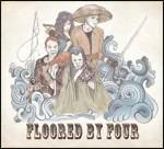 Floored by Four - CD Audio di Floored by Four