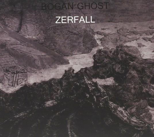 Zerfall - CD Audio di Bogan Ghost