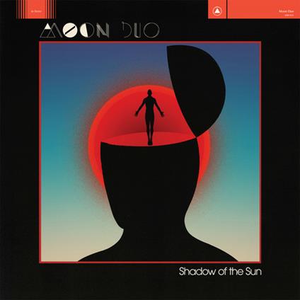 Shadow of the Sun - CD Audio di Moon Duo