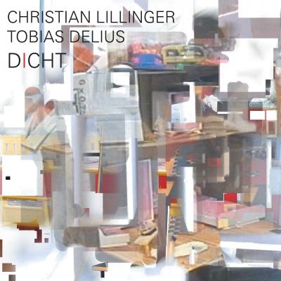 Dicht - CD Audio di Christian Lillinger,Tobias Delius