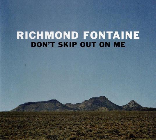 Don't Skip Out on Me - CD Audio di Richmond Fontaine