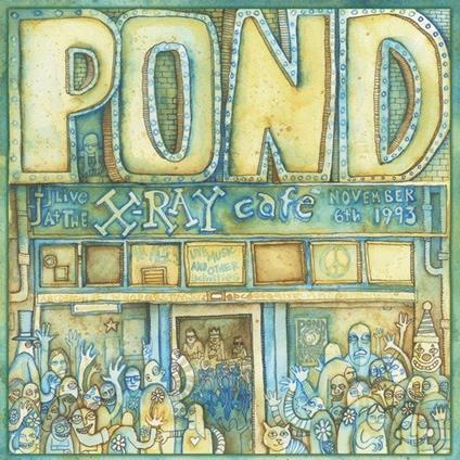 Live at the X-Ray Cafe - Vinile LP di Pond