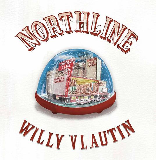 Northline - CD Audio di Willy Vlautin