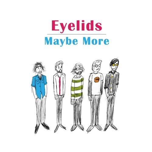 Maybe More - Vinile LP di Eyelids