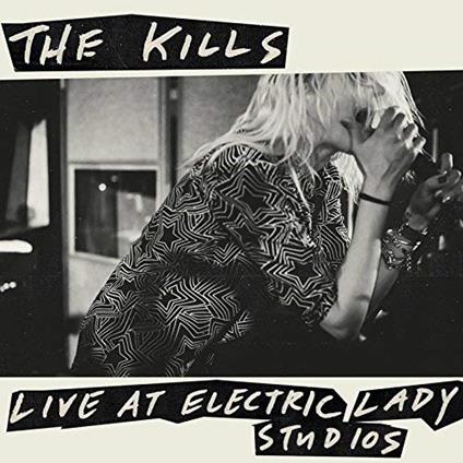 The Kills Live At Electric Lady Studios - Vinile LP di Kills