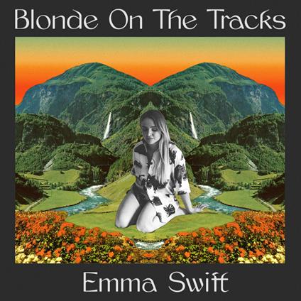 Blonde On The Tracks - CD Audio di Emma Swift