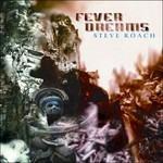 Fever Dreams - CD Audio di Steve Roach