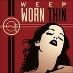 Worn Thin - CD Audio di Weep