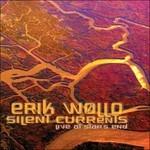 Silent Currents - CD Audio di Erik Wollo