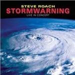 Stormwarning. Live in Concert - CD Audio di Steve Roach