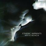 Etheric Imprints - CD Audio di Steve Roach