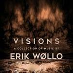 Visions-A Collection Of.. - CD Audio di Erik Wollo