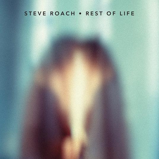 Rest Of Life - CD Audio di Steve Roach