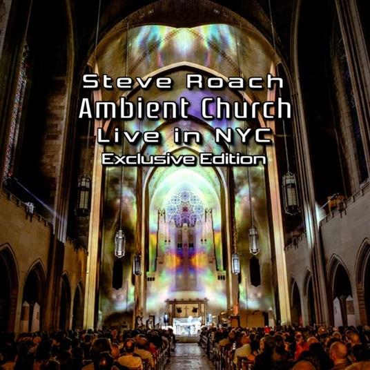 Ambient Church - New York City - CD Audio di Steve Roach