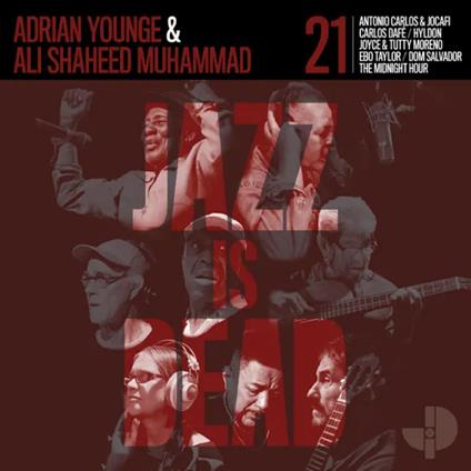 Jazz Is Dead 021 (Red Vinyl) - Vinile LP di Adrian & Ali Shaheed Muhammad Younge