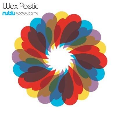 Nublu Sessions - CD Audio di Wax Poetic