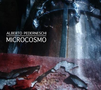 Microcosmo - CD Audio di Alberto Pederneschi