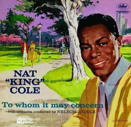 To Whom it May Concern - CD Audio di Nat King Cole