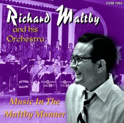 Music in the Maltby Manner - CD Audio di Richard Maltby