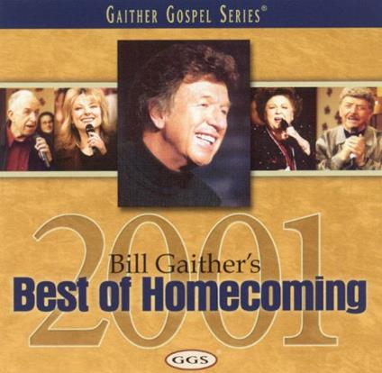 Best Of Homecoming 2001 - CD Audio di Bill Gaither