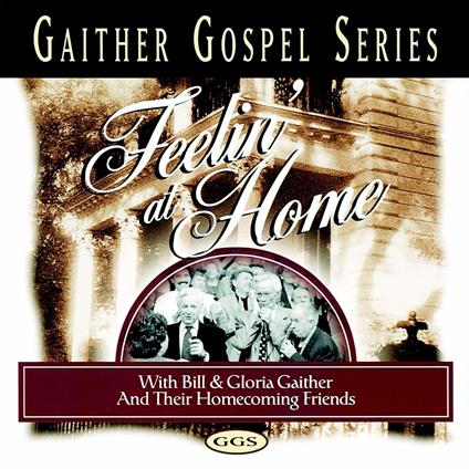 Gaither Gospel Series. Feelin' At Home - CD Audio