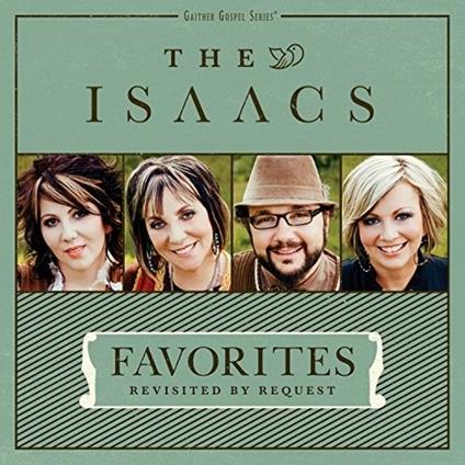 Revisited. The Best of the Isaacs - CD Audio di Isaacs