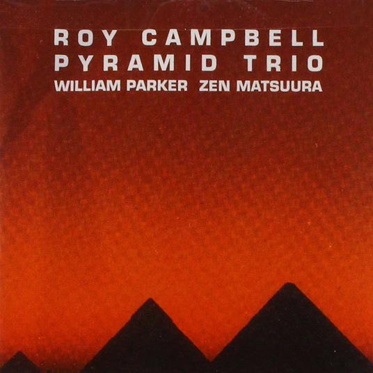 Ancestral Homeland - CD Audio di Roy Campbell Pyramid Trio