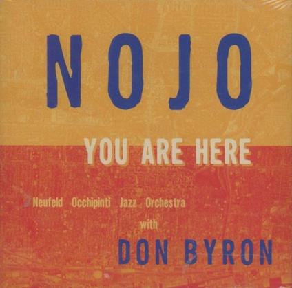 You are Here - CD Audio di Don Byron,Neufeld-Occhipinti Jazz Orchestra