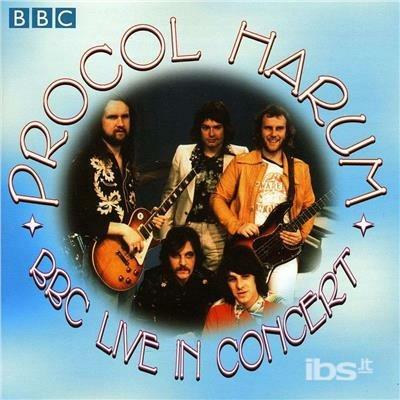 BBC Live in Concert - CD Audio di Procol Harum