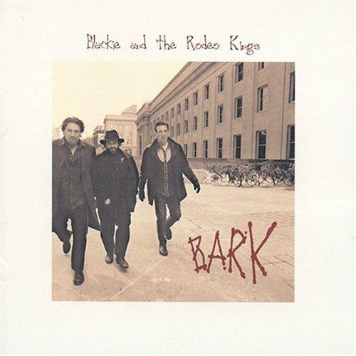 Bark - CD Audio di Blackie & the Rodeo Kings