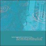 Somnambulist - CD Audio di Laura Andel